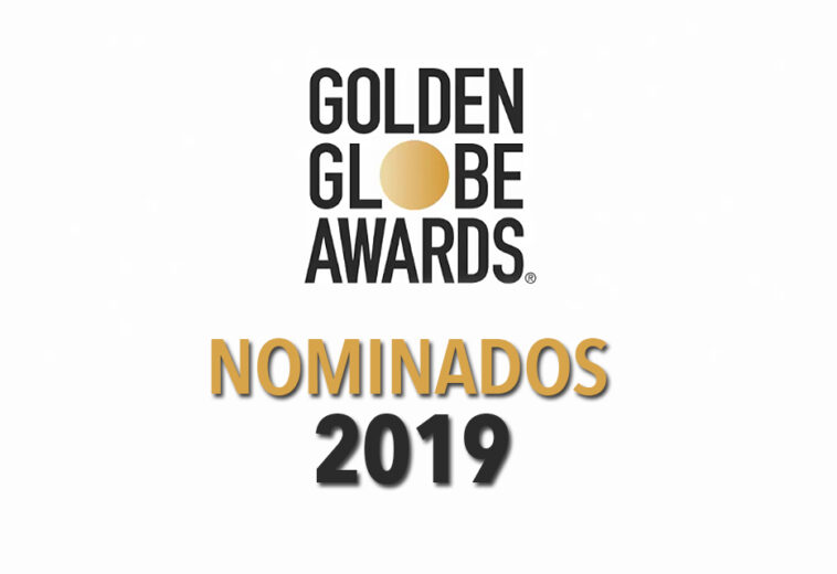 Nominados a los Globos de Oro 2019