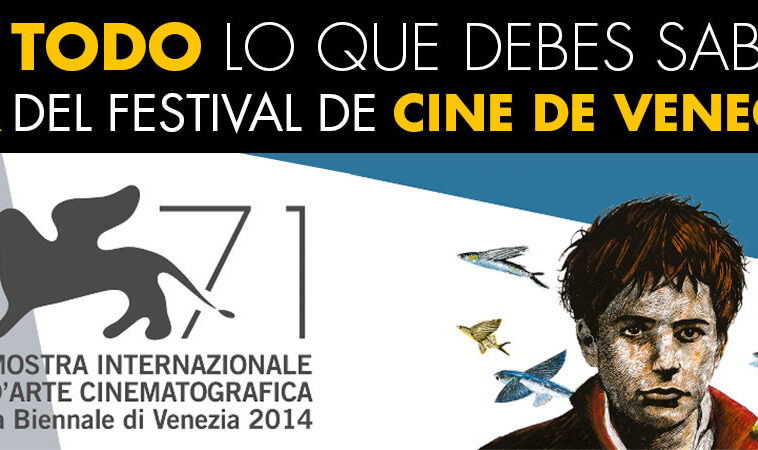 Todo lo que debes saber del Festival Internacional de Cine de Venecia