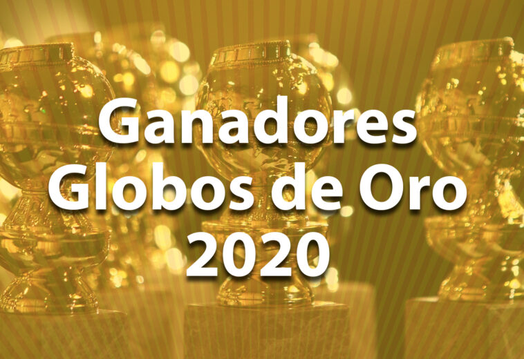 Globos de Oro 2020: Lista de ganadores