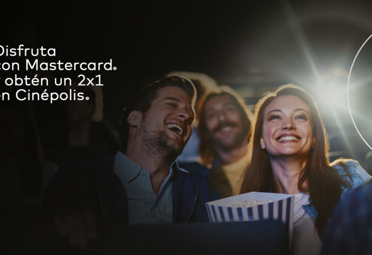 ¡Disfruta de los mejores estrenos y obtén un 2×1 en Cinépolis con Mastercard®!
