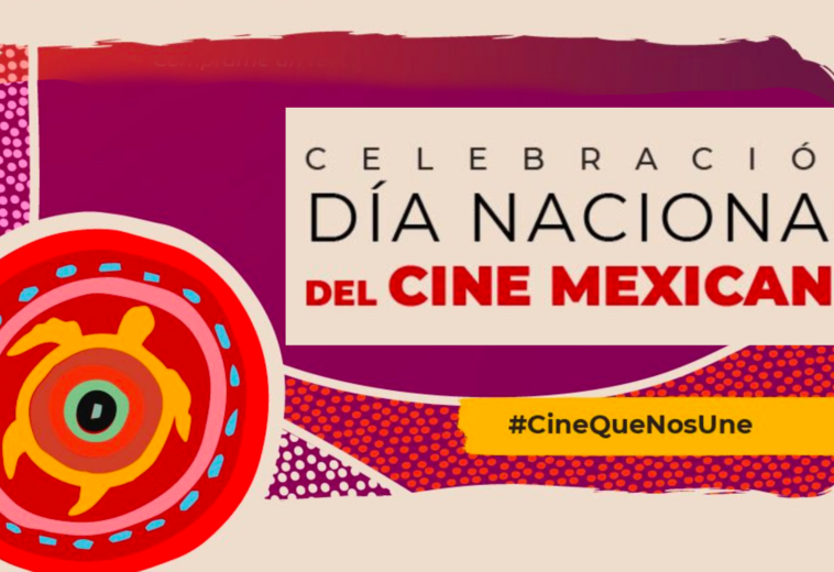 ¡El cine que nos une! Celebración del Día Nacional del cine Mexicano 2023