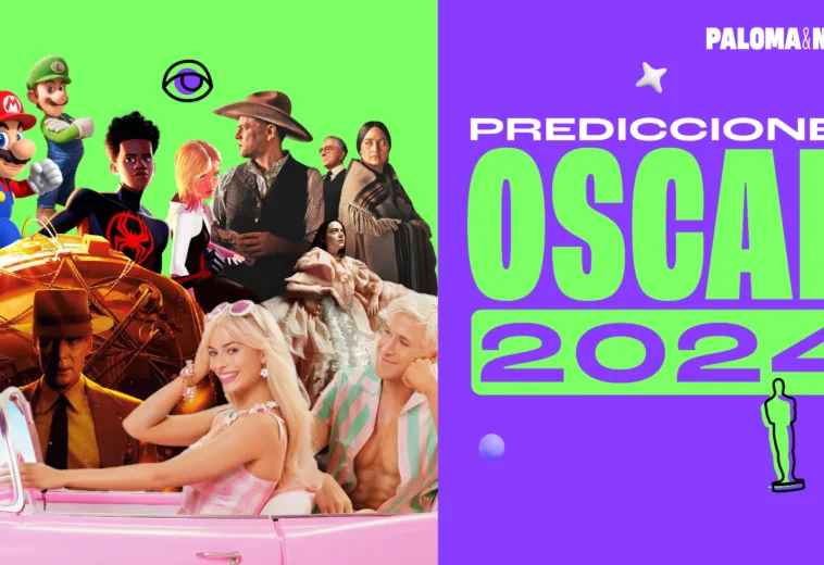 Oscar 2024: Predicciones Paloma & Nacho